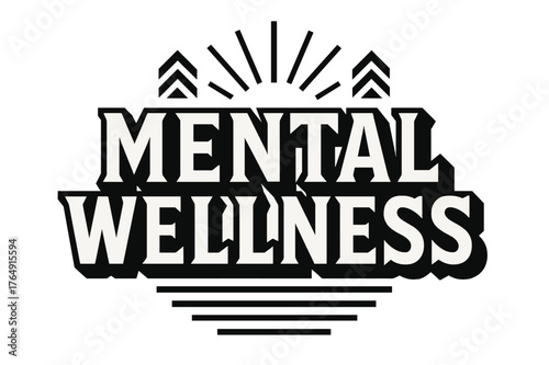 Bold Geometric Wellness. Mental Wellness ? bold block geometric lettering; thick uppercase with geometric serifs, heavy outer outline, strong cast shadow;