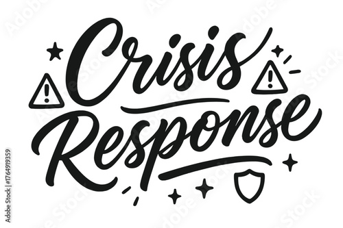 Crisis Response Hand-Lettering. Script Hand-Lettering ? "Crisis Response" in flowing brush script, semi-cursive with fluid strokes, slight upward tilt to