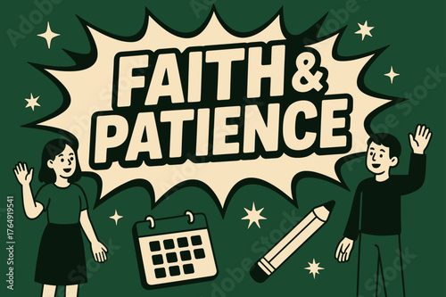 Bold Faith and Patience. Faith and Patience banner, flat vector illustration, bold oversized text inside comic burst banner, cartoon characters standing and