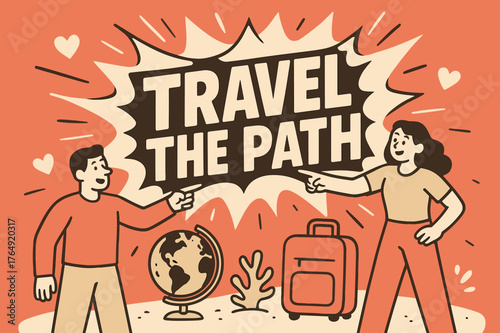 Travel Excitement Illustration. Travel the path banner, flat vector illustration, bold oversized text inside splash explosion, cartoon characters standing and