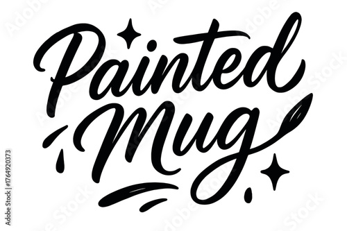 Creative Brush Script. Script Hand-Lettering ? "Painted Mug" in flowing brush script, semi-cursive with fluid strokes, slight upward tilt to convey creativity