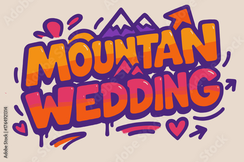 Graffiti Mountain Wedding. Graffiti Simplified ? "Mountain Wedding" in thick bubble letters, tilted dynamic layout, dripping outlines, flat spray fills,