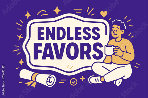 Endless Favors Banner. Endless Favors banner, flat vector illustration, bold oversized text inside sticker outline banner, cartoon characters sitting and
