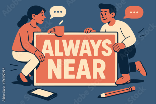 Always Near Banner. Always Near banner, flat vector illustration, bold oversized text inside rectangular frame banner, cartoon characters sitting and holding a