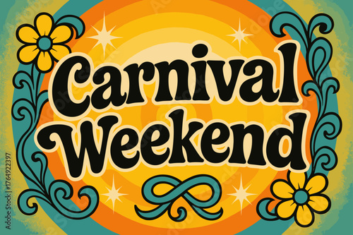 70s Carnival Vibes. Carnival Weekend ? 70s Poster; lettering: funky curved fonts; composition: wavy stacked; effects: warm gradients, concentric circles;