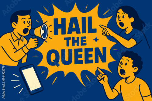 Hail the Queen. Hail the Queen banner, flat vector illustration, bold oversized text inside comic burst banner, cartoon characters shouting and pointing