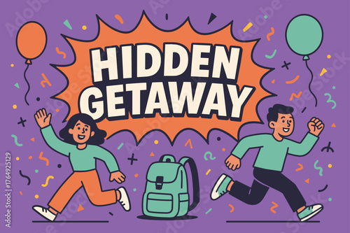 Hidden Getaway Adventure. Hidden getaway banner, flat vector illustration, bold oversized text inside comic burst, cartoon characters running and waving,