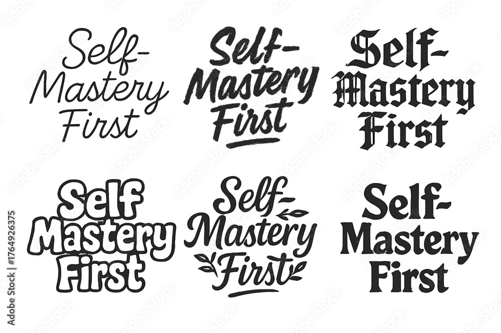 Fototapeta premium Harmonious Lettering Variations. Self-Mastery First. Set lettering. harmonious lettering variations of the same emblematic concept, each with different