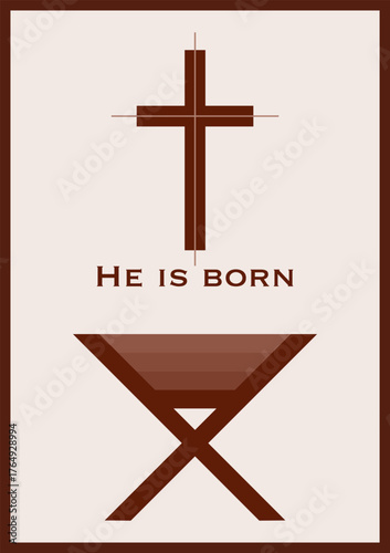 Minimalist Christian art with a cross and manger design and the phrase He is born. Perfect for Christmas cards, church decor, posters, and religious prints. Simple and modern faith illustration.