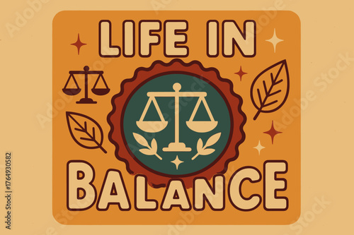 Retro Balance Art. Life in Balance ? Retro Poster; lettering: bold rounded; composition: ribboned seal with side icons; effects: halftone rim + gentle shadow;