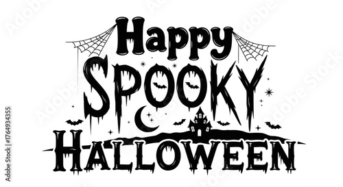 Happy spooky halloween text with spiderwebs and haunted house