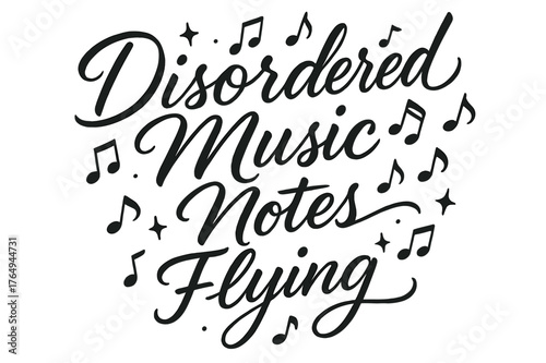 Flowing Musical Script. Script Hand-Lettering ? "Disordered Music Notes Flying" in flowing brush script, semi-cursive with fluid, wavy strokes, slight upward
