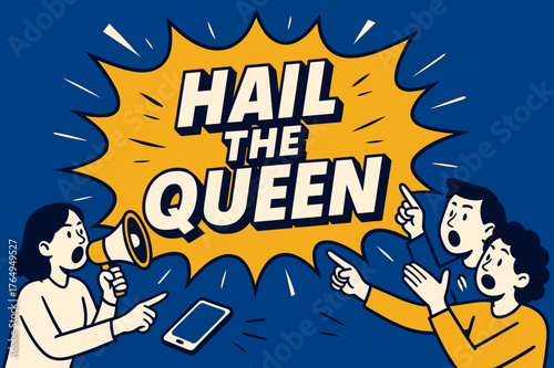 Hail the Queen Banner. Hail the Queen banner, flat vector illustration, bold oversized text inside comic burst banner, cartoon characters shouting and pointing