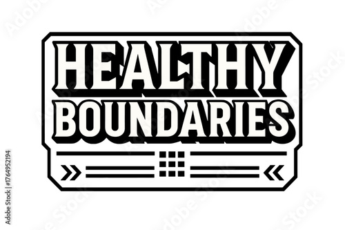 Bold Geometric Lettering. Healthy Boundaries ? bold block geometric lettering; thick uppercase with geometric serifs, heavy outer outline, strong cast shadow;