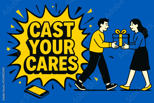 Cast Your Cares. Cast Your Cares banner, flat vector illustration, bold oversized text inside splash explosion banner, cartoon characters walking and handing