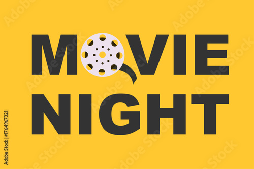 Movie night poster with film reel symbol and bold black text on yellow background cinema entertainment concept