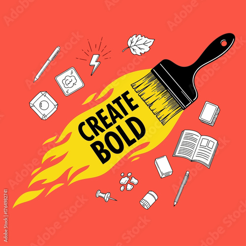 Hand-drawn vector illustration of a fiery paintbrush with the text Create Bold, surrounded by various art and office supply doodles