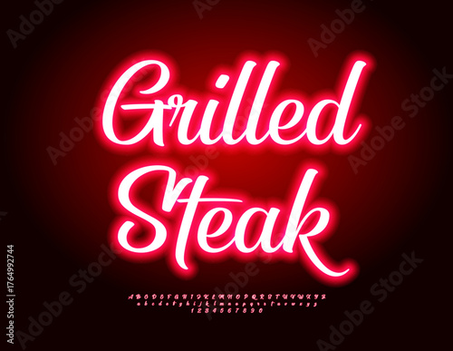 Vector Advertising signboard Grilled Steak for Cafe and Restaurant. Glowing Stylish Handwritten Font. Bright Neon Alphabet Letters and Numbers set