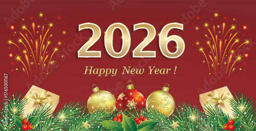 Happy New Year 2026. Background with gift boxes, Christmas tree baubles on fir branches and gold numbers 2026 on red background with fireworks for greeting cards, posters, marketing and holiday design