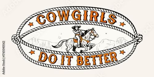 Empowering cowgirl riding horse with inspiring text cowgirls do it better in western landscape