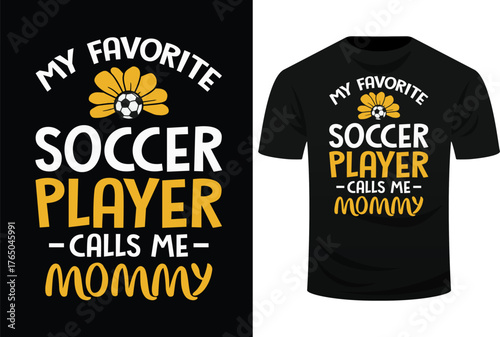 My Favorite Soccer Player Mommy Football Family Svg Design