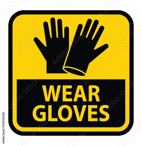 Safety Warning Sign for Hand Protection with Clear Instructions to Wear Gloves