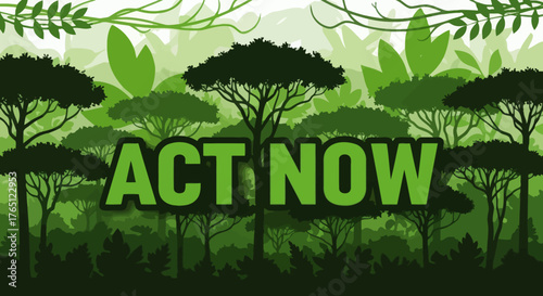 Act Now Environmental Conservation Message in Forest Illustration.