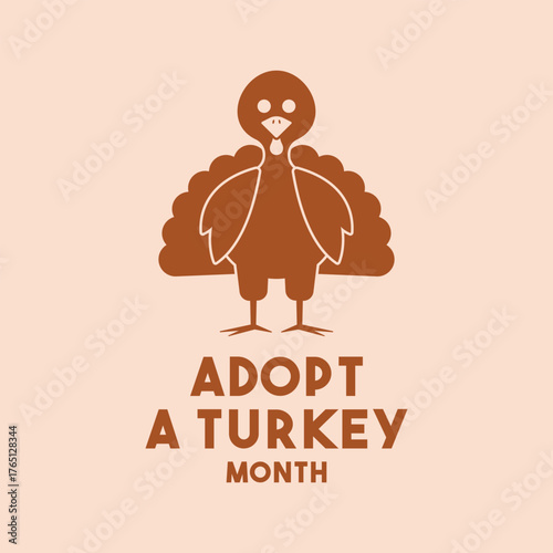 Adopt a Turkey Month. November.