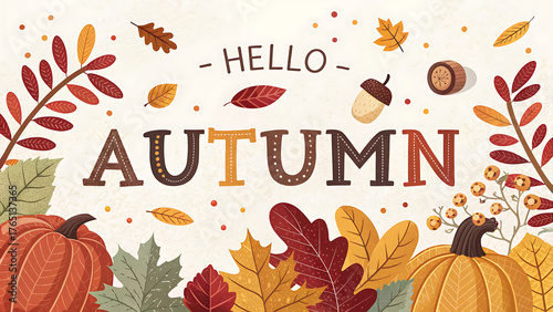 Hello autumn text with colorful leaves pumpkins and acorns on a cream colored background art design