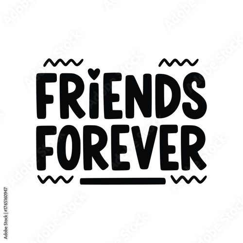 Friends Forever Typography Design with Heart and Wavy Lines.