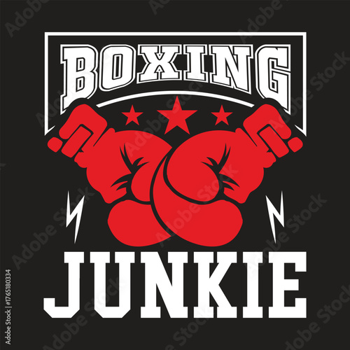 Bold boxing junkie design featuring red gloves and stars for sports enthusiasts and fitness apparel, perfect for gym promotions and athletic branding