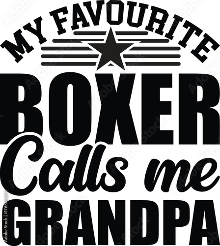 Celebrate Grandpa Love with this 'My Favourite Boxer Calls Me Grandpa' Design, Perfect for Dog-Loving Grandfathers and Family Celebrations