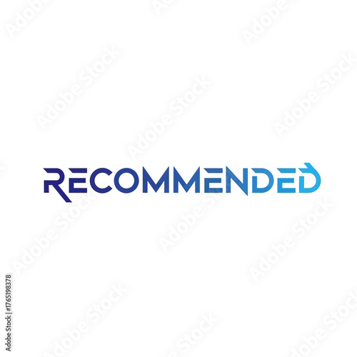 Modern blue gradient text recommended with an arrow integrated into the last letter, isolated on, symbolizing approval and endorsement