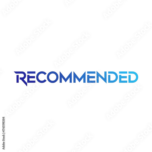 Modern blue gradient text recommended with an arrow integrated into the last letter, isolated on, symbolizing approval and endorsement