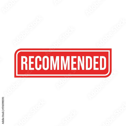 Red rectangular sign with rounded corners and border, displaying the word recommended in sansserif font