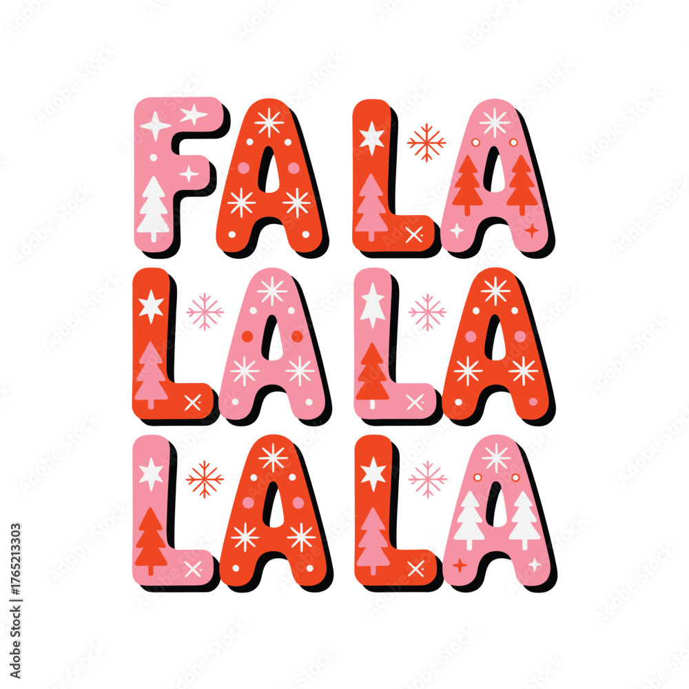 Fototapeta premium Fa la la la Christmas typography, playful candy colors, decorative snowflakes and stars, cheerful holiday song quote vector