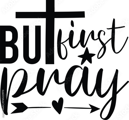 But First Pray