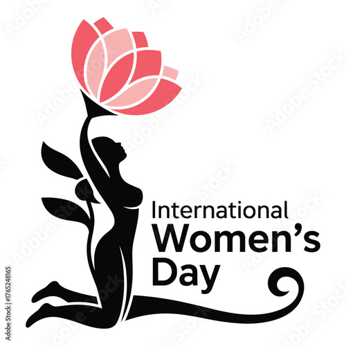 Silhouette of a woman holding a blooming flower above her head with leaves and text International Womens Day