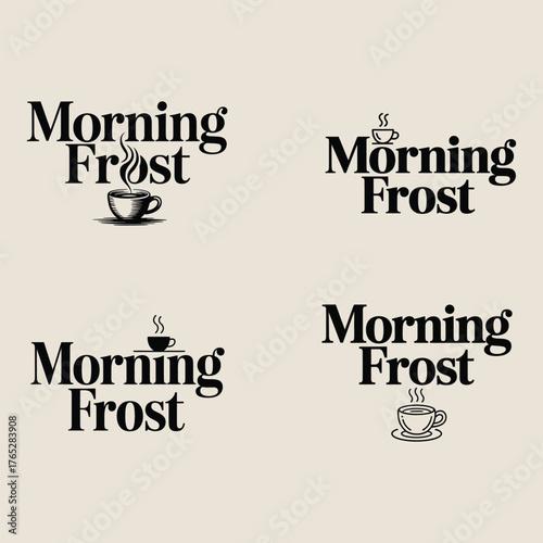 Morning Frost text with coffee cups and steam in four styles typography lettering