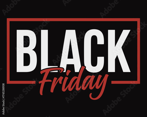 Black friday sale advertisement with bold white text and red frame on a dark background design graphic