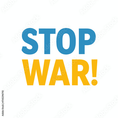 Stop war message graphic, bold text design, peace protest sign, isolated on white background