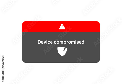 Device compromised notification window. Security warning icon.