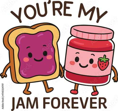 You re my jam foreve - Cute Valentine fun food clipart, Food Pun Quotes design, Funny Couple Food Graphic, Kawaii Food Pun illustration

