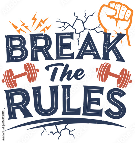 BREAK THE RULES Gym T-Shirt