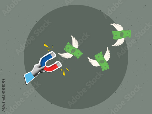 A hand holding a magnet that attracts green banknotes flying on wings. Modern collage style. Vector illustration