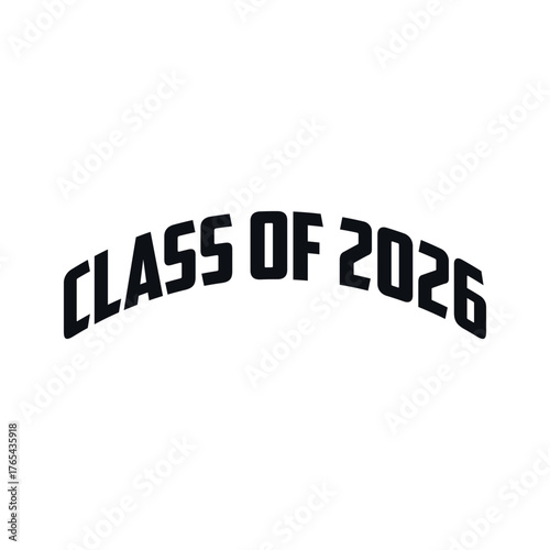 Class of 2026 typography design vector. Text for design, congratulation event, T-shirt, party, high school or college graduate. Editable class of 2026 typography design