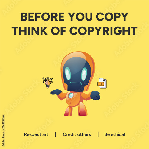 Vector art of before you copy, think of copyright a robot reminding to respect art, credit others, and be ethical in the digital age artificial intelligence post