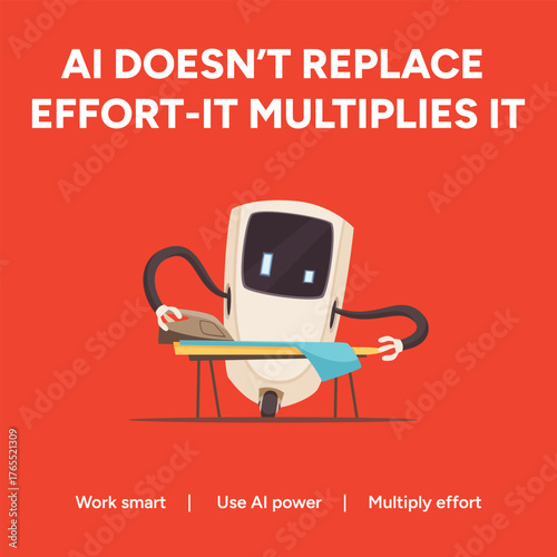 Vector art of ai doesnt replace effort, it multiplies it, so work smart, use ai power, and multiply effort for greater productivity and success artificial intelligence post
