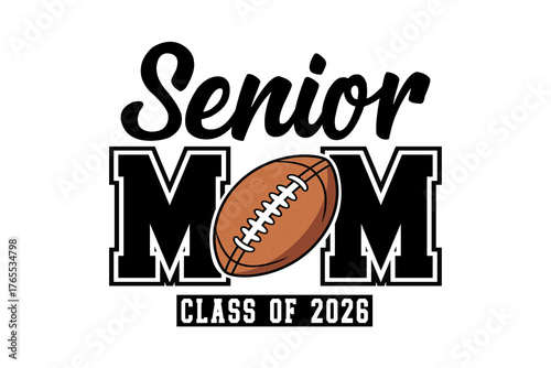  Senior Mom Class of 2026 design for a proud football mom Sublimation T Shirt Design