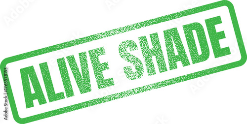 Alive Shade Green Rubber Stamp Indicating Freshness, Vibrancy, or Natural Earth Tones